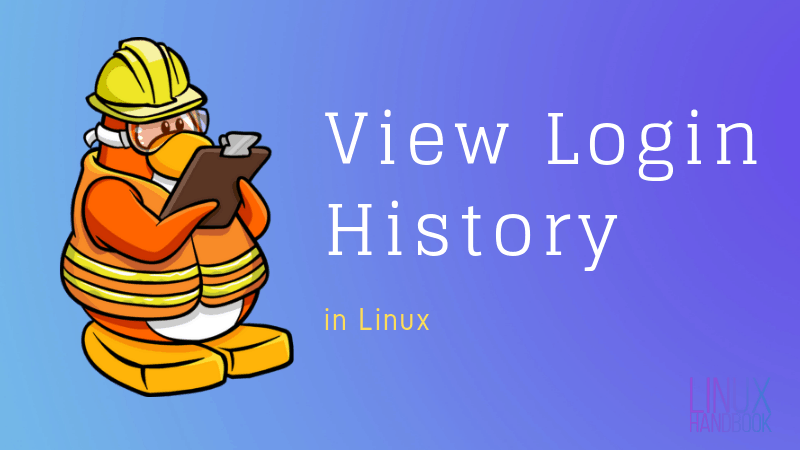 How to Check Linux Login History