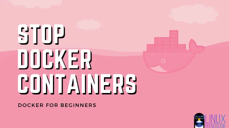 How To Stop Docker Container From Terminal