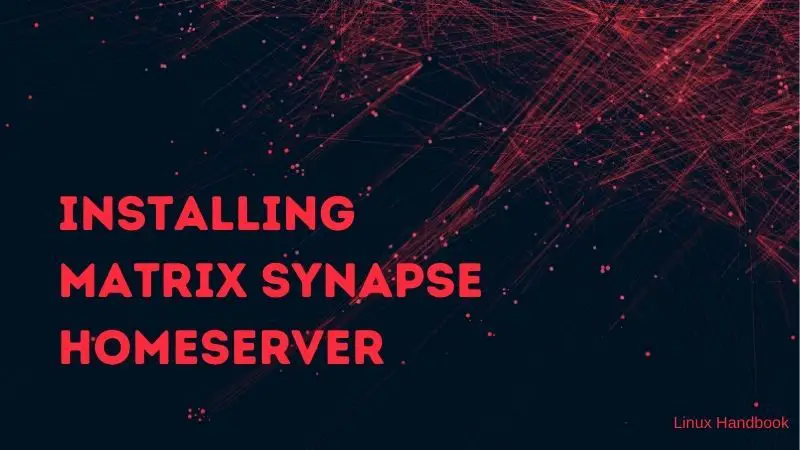 How To Install Matrix Synapse Homeserver Using Docker How To Install Matrix Synapse Homeserver Using Docker