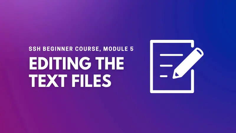 Module 5: Editing Text Files in Linux Terminal