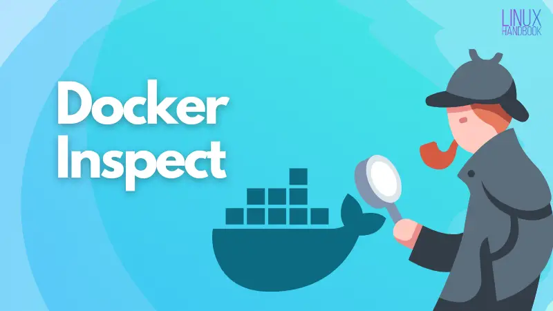 How To Use Docker Inspect Command