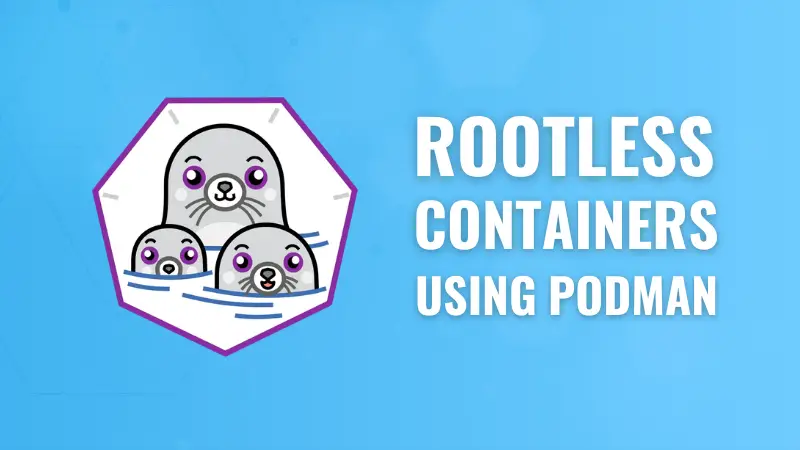 Rootless containers with Podman: The basics