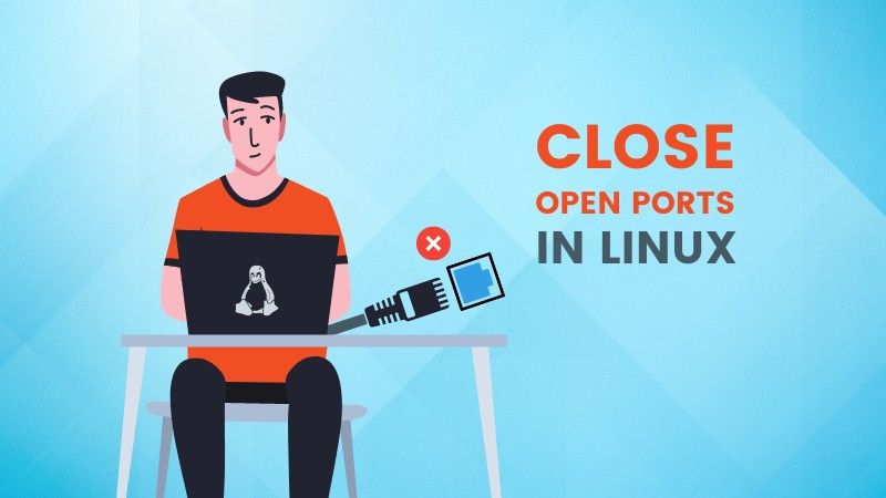 How to Find Open Ports and Close Them in Linux