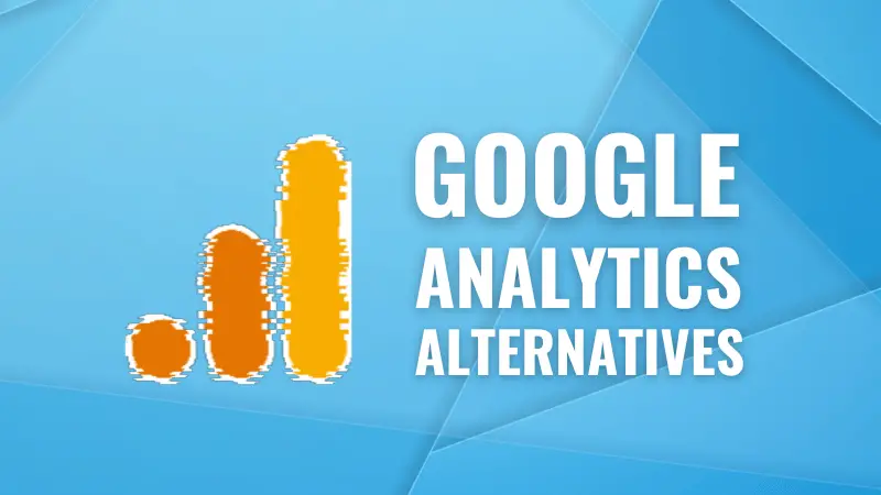 8 Best Google Analytics Alternatives You Can Try Today