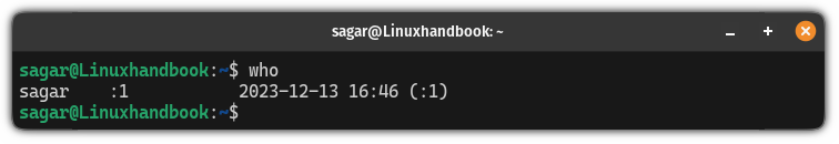 Use the who command in terminal prompt to know the currently logged in user in Linux