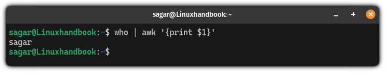 Use the who command with the awk command to print only the username of the current user in linux