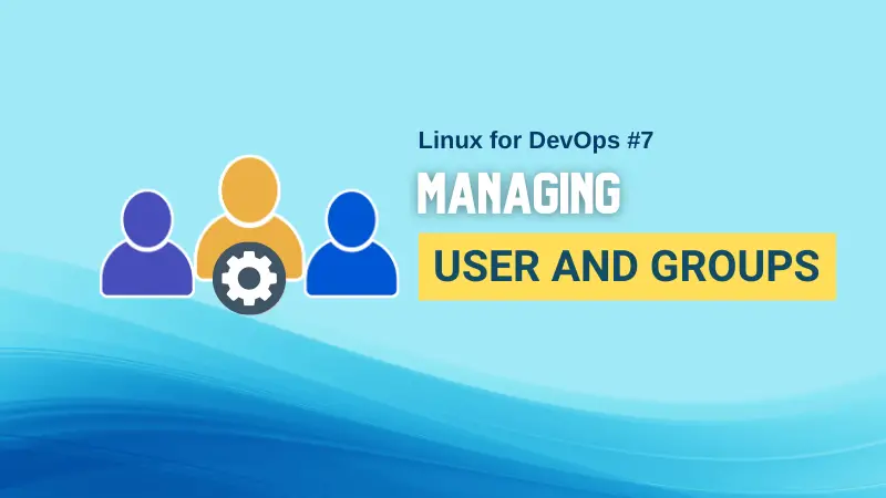 Chapter #7: Managing Users and Groups