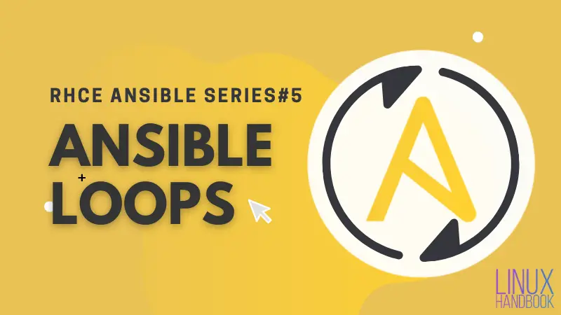 RHCE Ansible Series #5: Ansible Loops