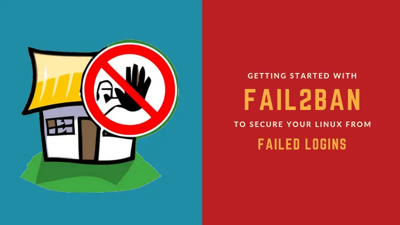 How to Install and Configure Fail2Ban to Secure Linux Server