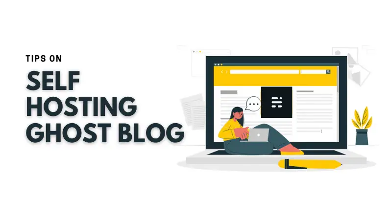 7 Useful Tips for Self-hosting a Ghost Blog With Docker