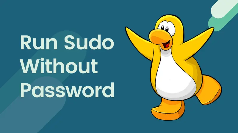 How to Run sudo Commands Without Password