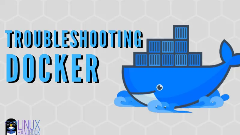 Troubleshooting Docker