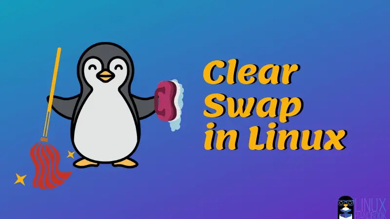 How to Clear Swap Memory in Linux