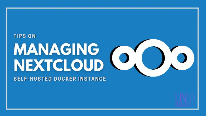 Managing Nextcloud instance