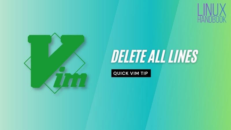 Delete all lines in Vim