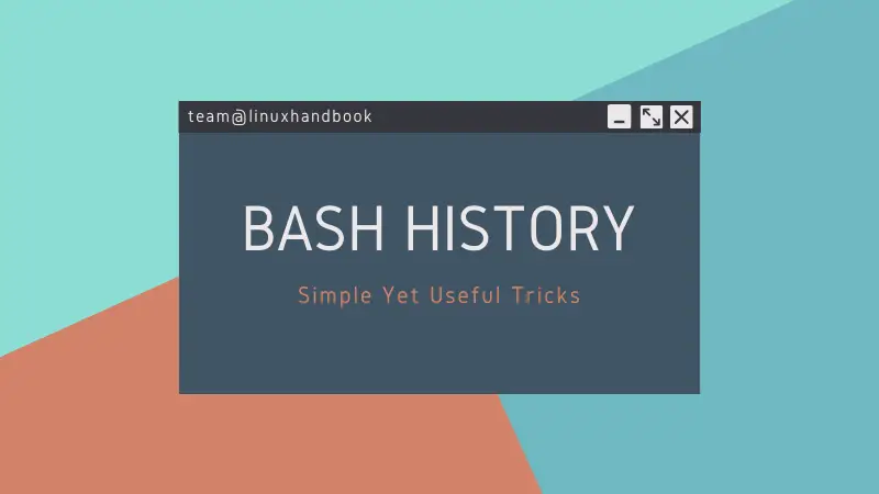 Simple yet useful bash history tips for Linux users