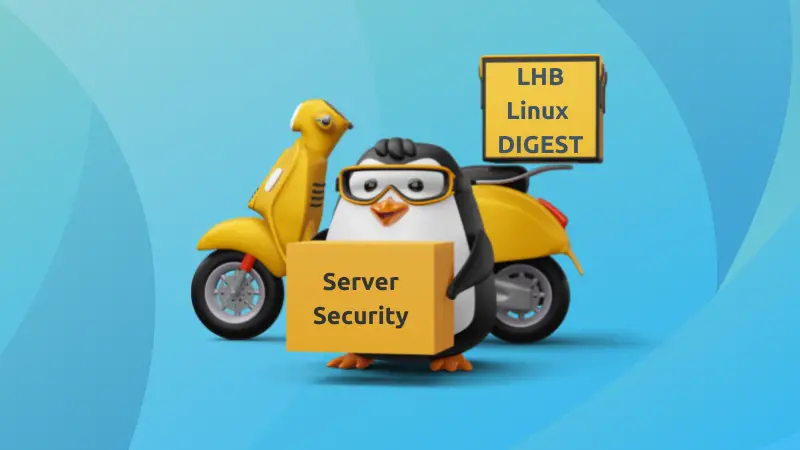 LHB Linux Digest Newsletter