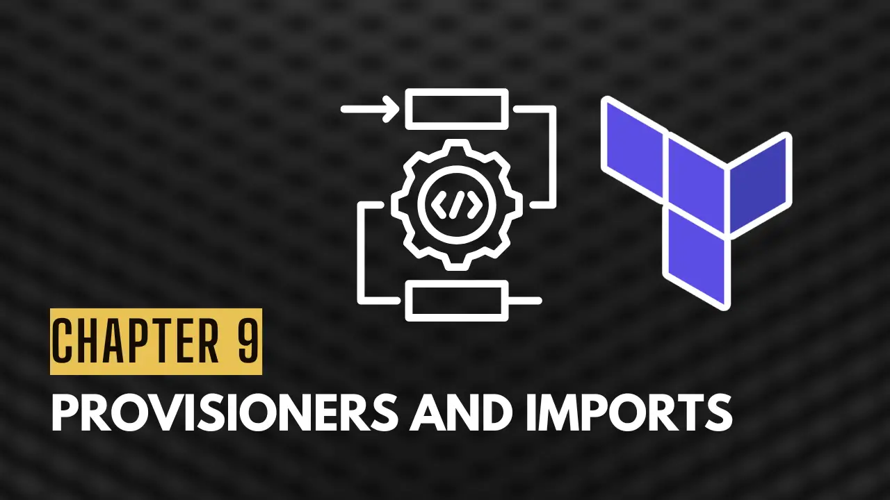 Chapter 9: Provisioners and Import