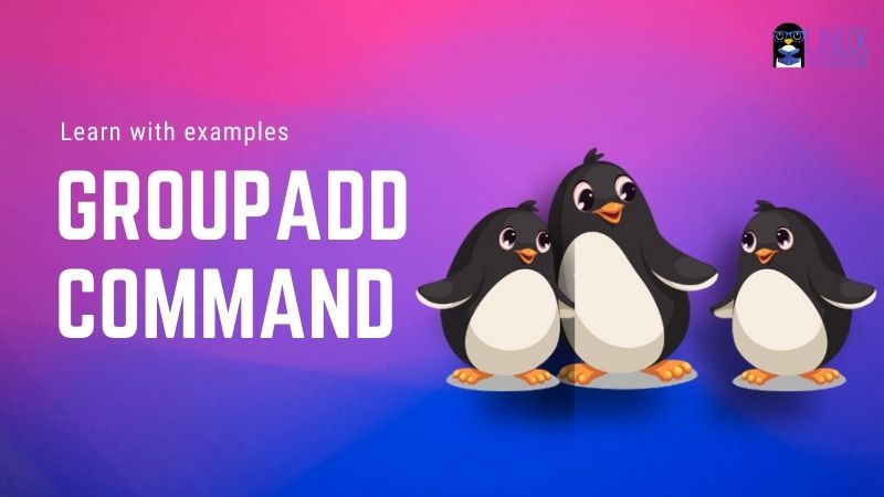groupadd Command Examples