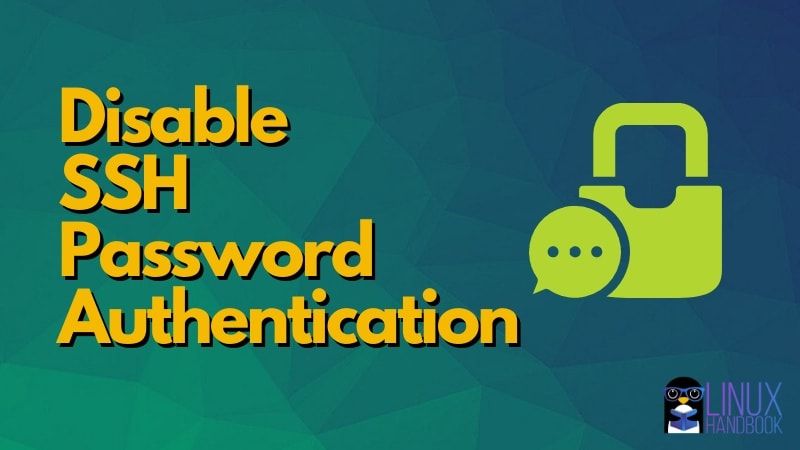 How to Disable SSH Login With Password