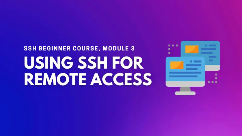 Using SSH for remote access