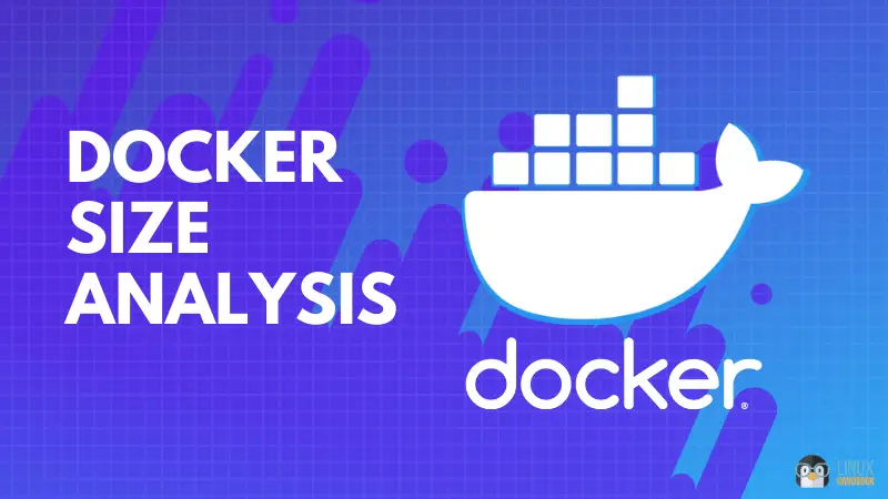 Checking docker image and container sizes