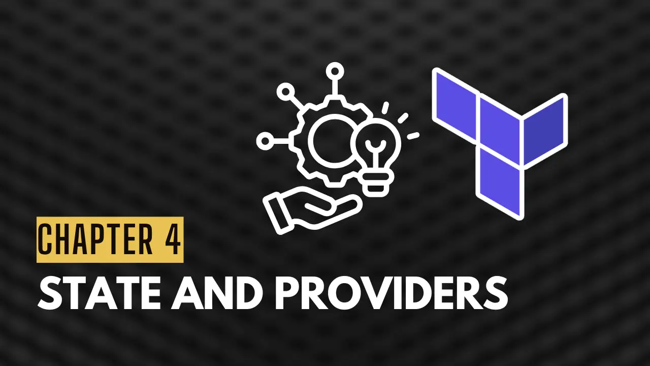 Chapter 4: Terraform State and Providers