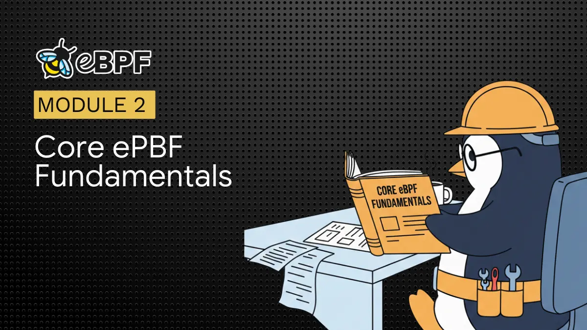 Module 2: Core eBPF Fundamentals
