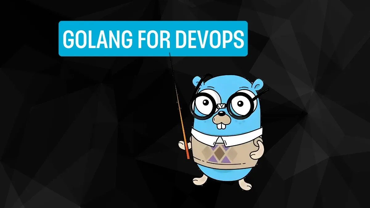 Essential Golang for DevOps