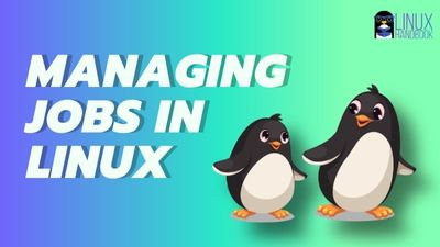 Job Command How to Use Jobs Command in Linux